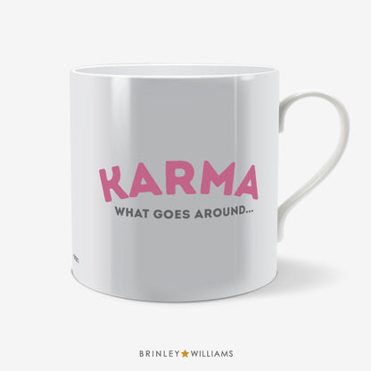 Karma - what goes around Fun Mug - Pink