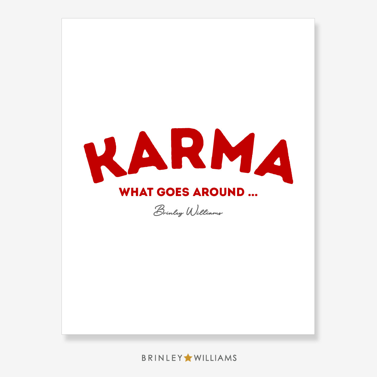 Karma - what goes around .. Wall Art Poster - Red