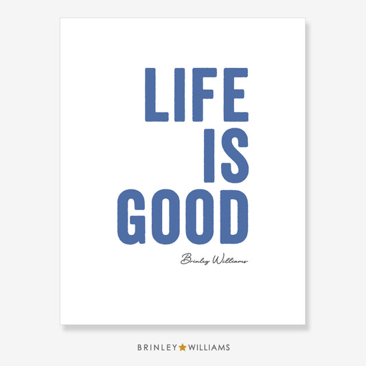 Life is Good Wall Art Poster - Blue