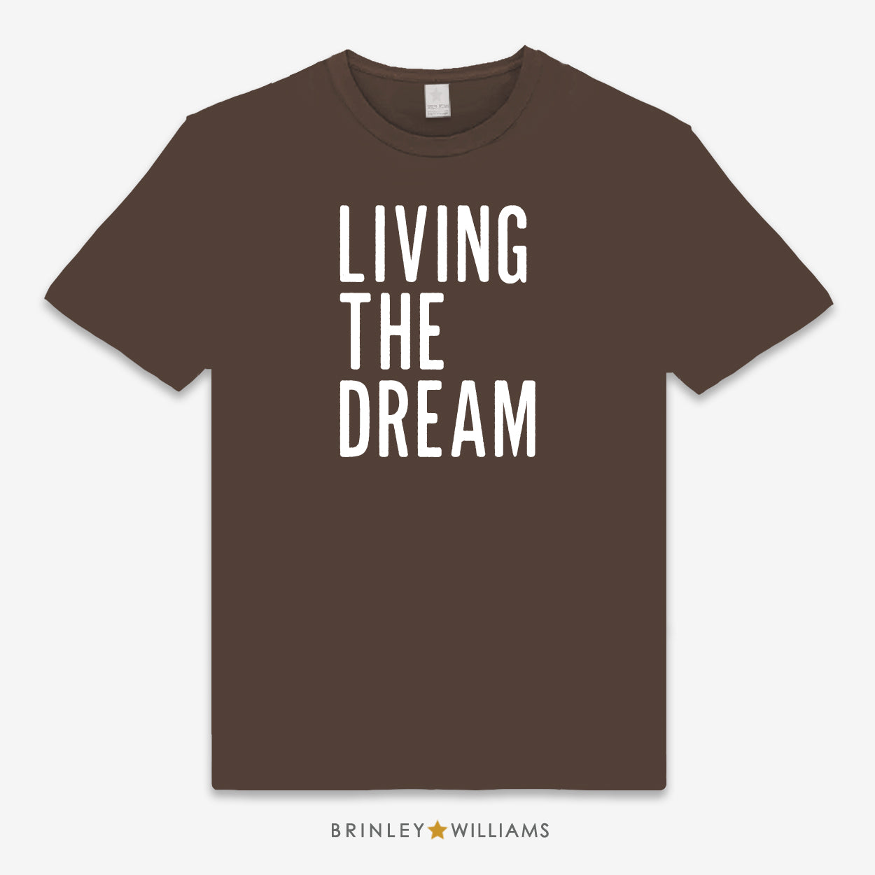 Living the Dream Unisex Classic T-shirt - Chocolate Brown