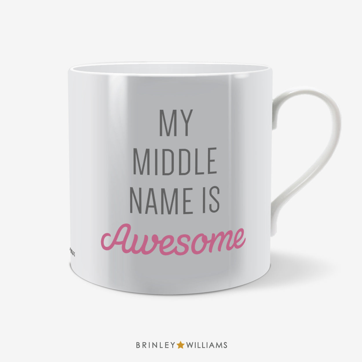 My Middle Name is Awesome Fun Mug - Pink