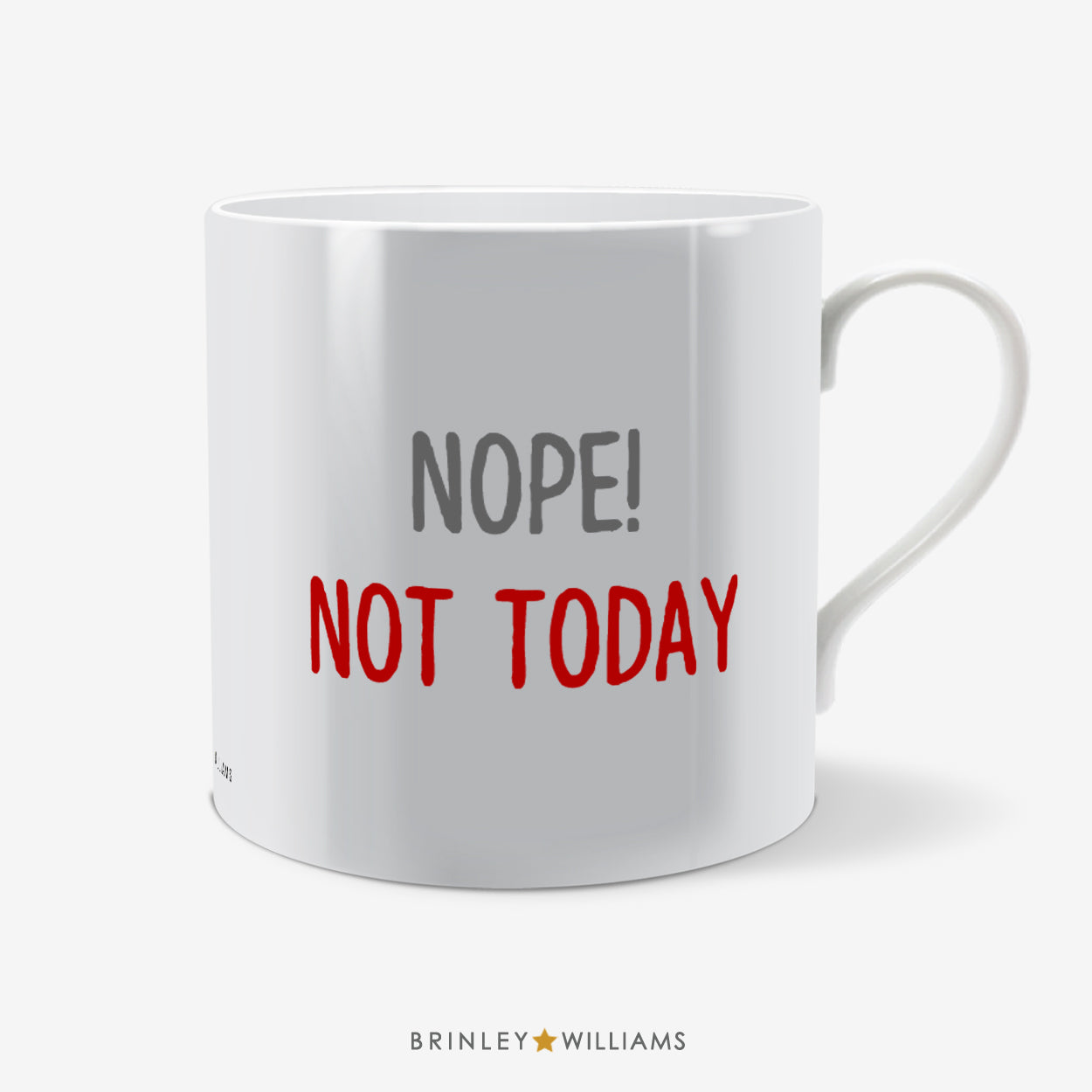 Nope! Not Today Fun Mug - Red