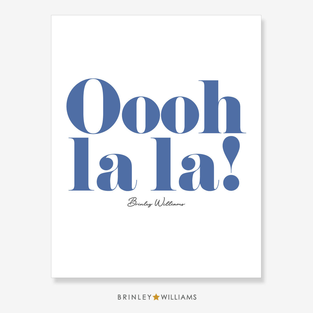 Oooh la la! Wall Art Poster - Blue