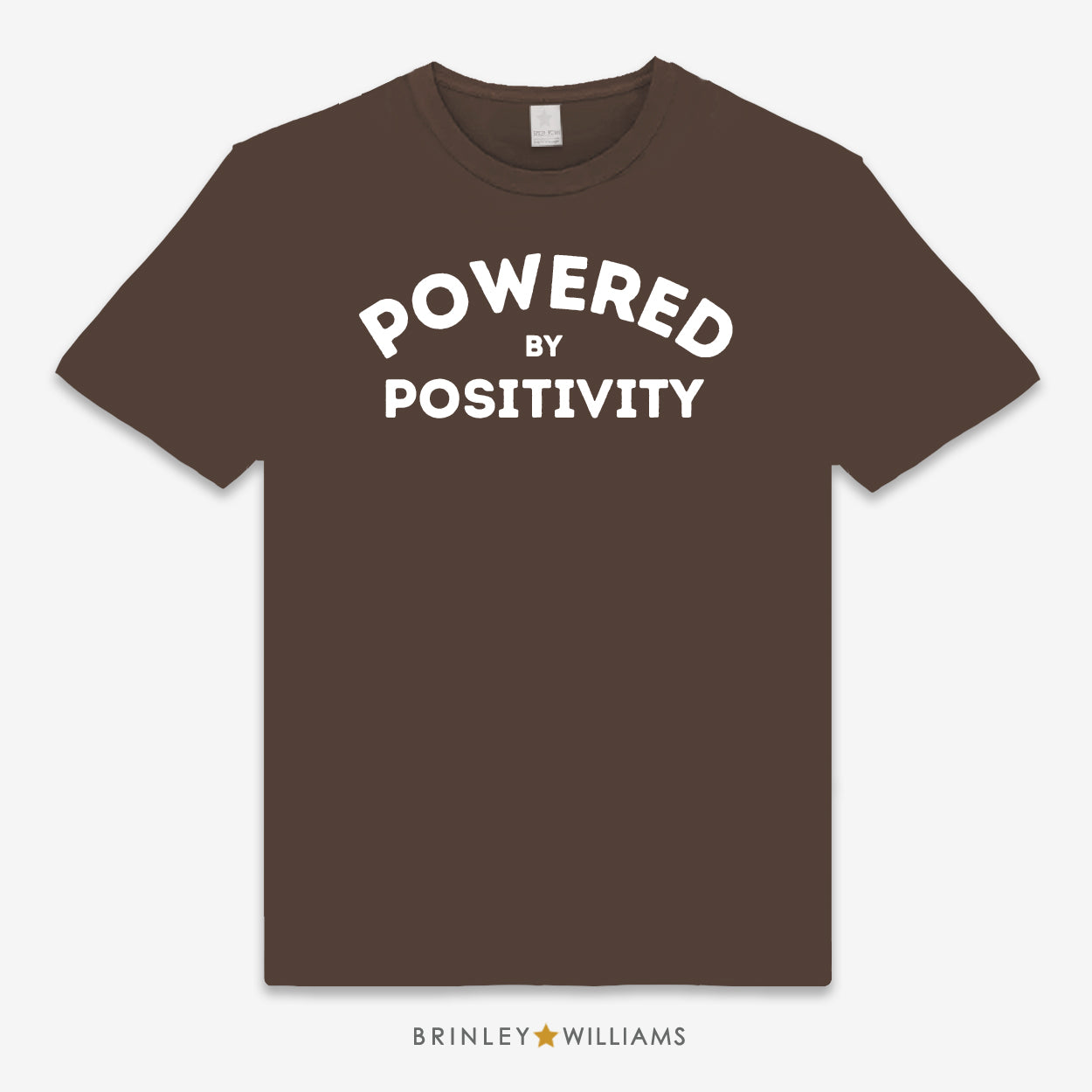 Powered by Positivity Classic T-shirt -Chocolate Brown