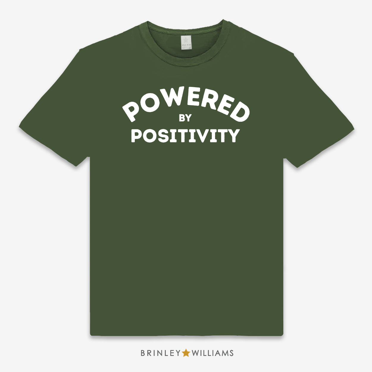 A Military Green unisex t-shirt with the text 'POWERED BY POSITIVITY' printed on the front.