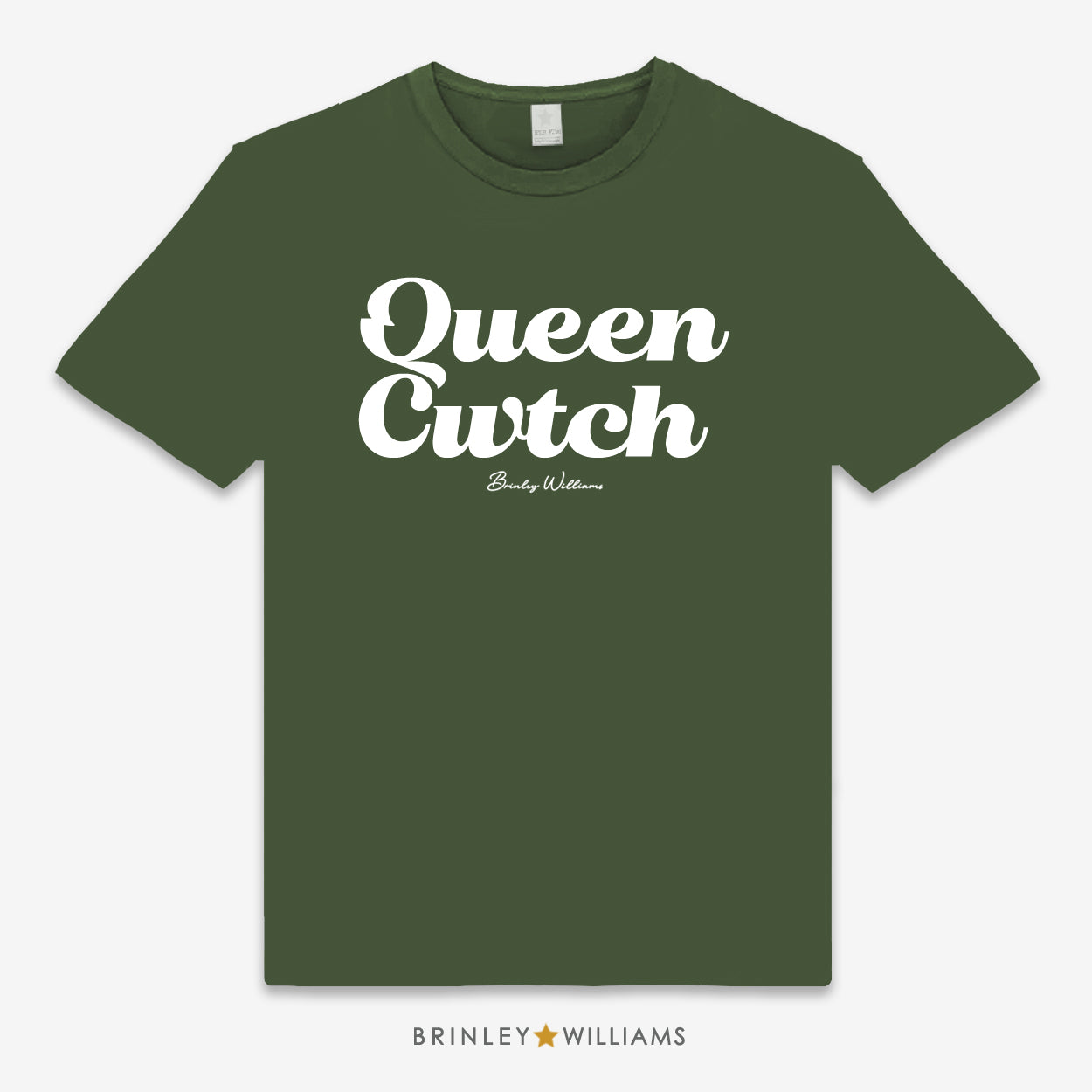 Queen Cwtch Unisex Classic Welsh T-shirt - Military Green
