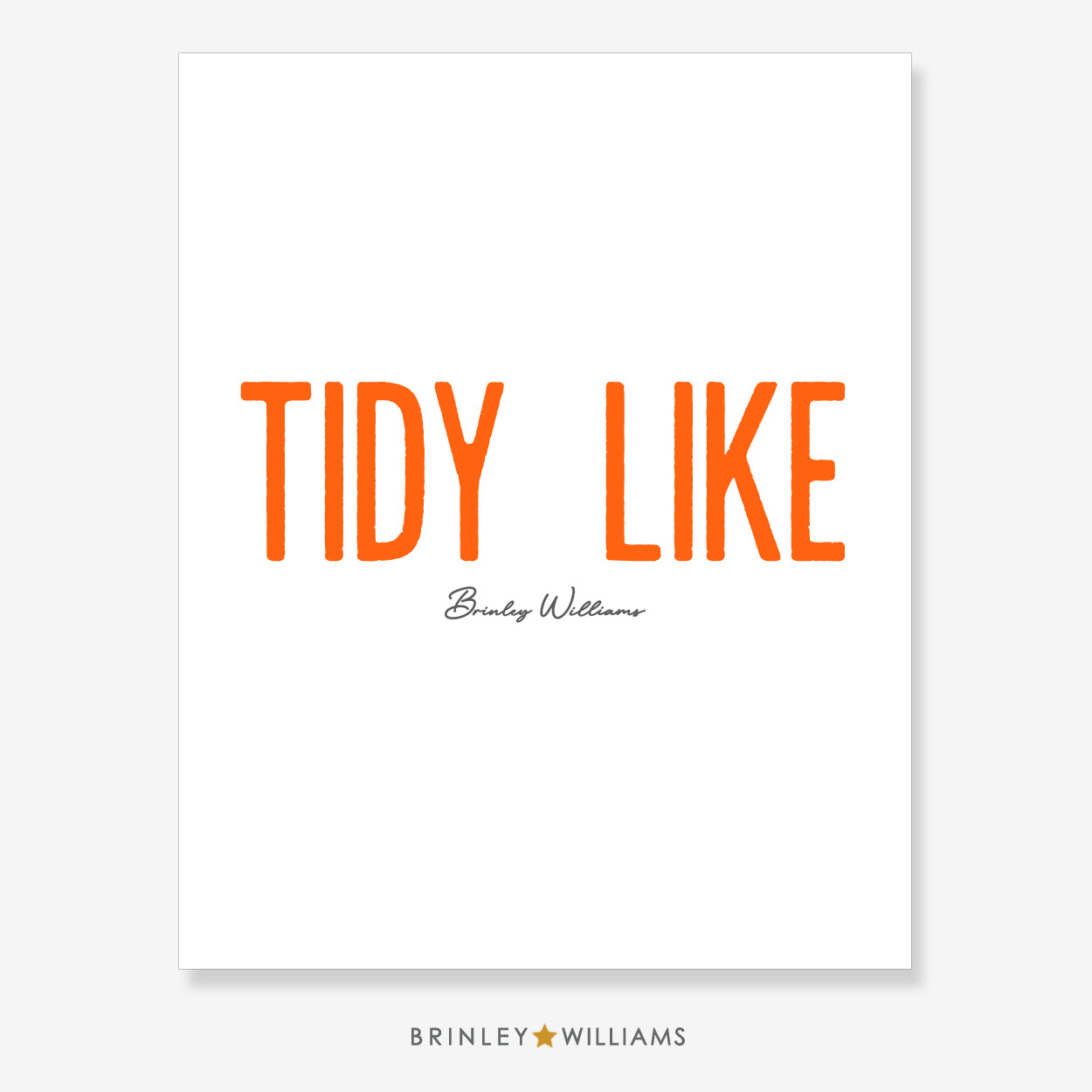 Tidy Like Wall Art Poster - Orange