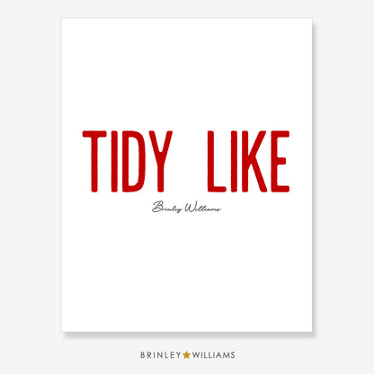 Tidy Like Wall Art Poster - Red